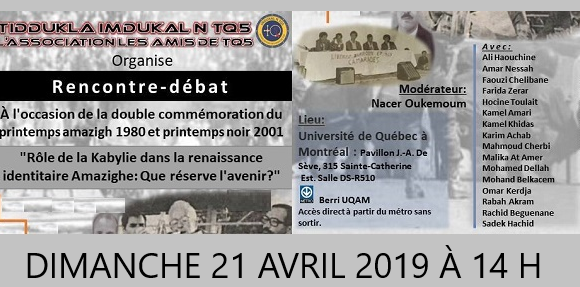 Rencontre-Débat à l’Université du Québec à Montréal le dimanche 21 avril 2019 à 14 h sous le thème : rôle de la Kabylie dans la renaissance identitaire amazighe. Que réserve l’avenir ?