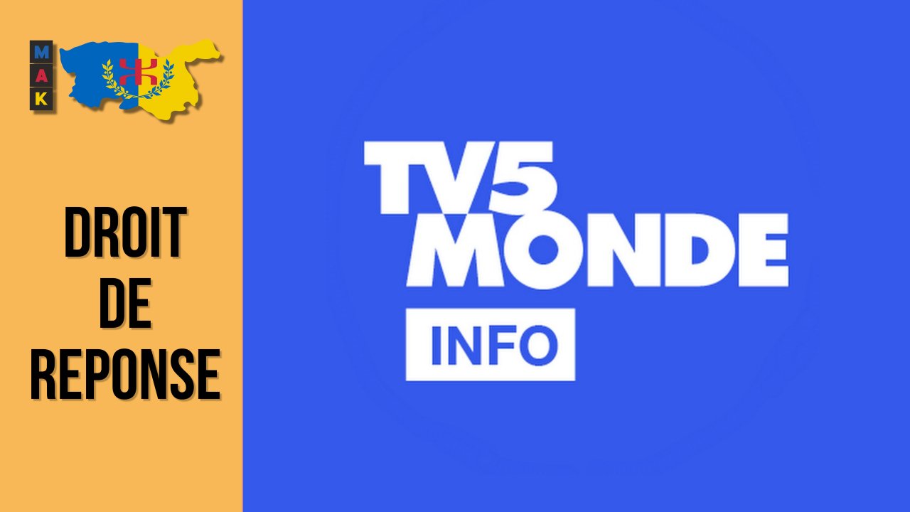 Droit de réponse du MAK : Mise au point à l’attention de TV5Monde et de M. Slimane Zeghidour et Mme. Pascale Veysset