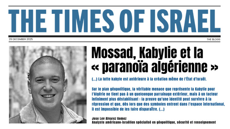 Revue de presse | The Times of Israel : Mossad, Kabylie et la « paranoïa algérienne »