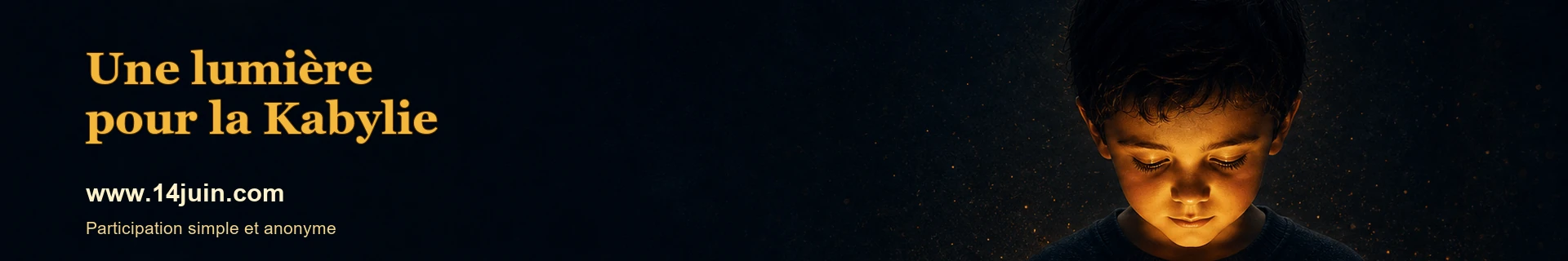 Une lumière pour la Kabylie. Participation simple et anonyme sur www.14juin.com