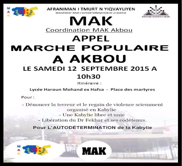 Malgré les menaces et les appels aux meurtres, la direction et la coordination d'Akbou du MAK maintiennent l'appel à la marche du 12 septembre  Malgré les menaces et les appels aux meurtres, la direction et la coordination d'Akbou du MAK maintiennent l'appel à la marche du 12 septembre