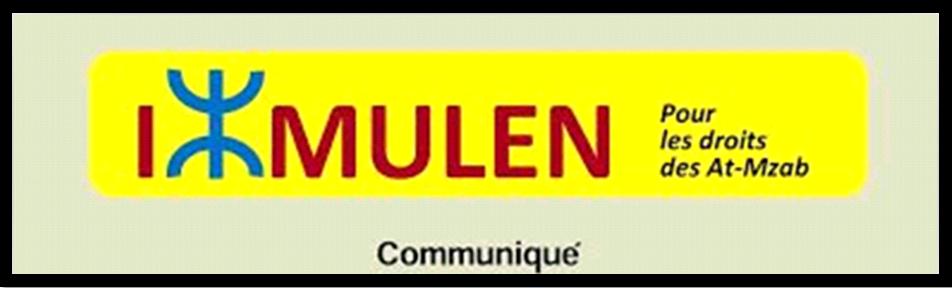 Communiqué : Izmulen dénonce le silence sur les violations des droits humains dans le Mzab Communiqué : Izmulen dénonce le silence sur les violations des droits humains dans le Mzab