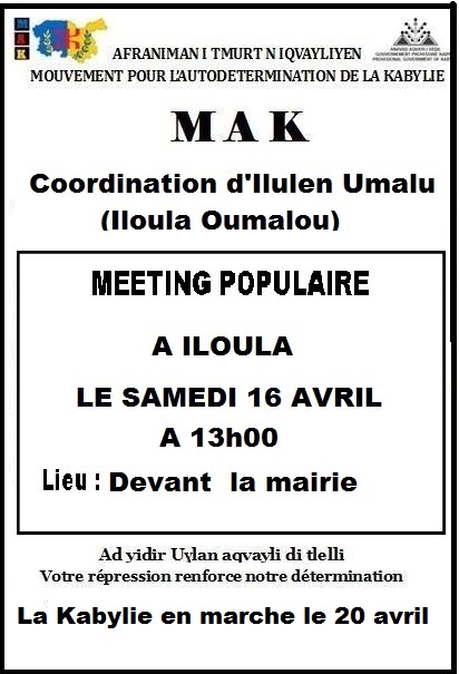MAK : Meeting populaire le samedi 16 avril à Illulen Umalu (Iloula Oumalou) MAK : Meeting populaire le samedi 16 avril à Illulen Umalu (Iloula Oumalou)
