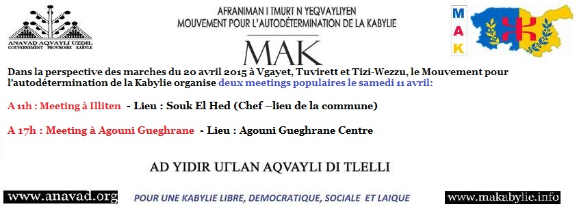 Le MAK organise deux meetings populaires le samedi 11 avril : Illilten à 11h et Agouni Gueghrane à 17h.