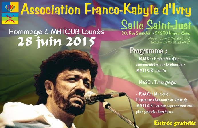 Dimanche 28 juin: L'association Franco-Kabyle d'Ivry sur Seine rend hommage à Matoub Lounès 