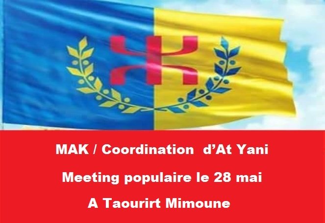 Le MAK organise un meeting populaire le samedi 28 mai à At Yani (Taourirt Mimoune).