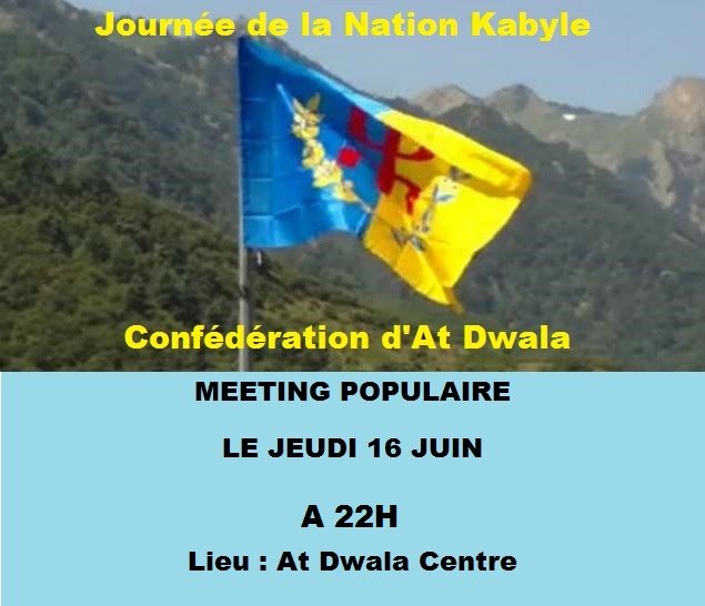 Journée de la Nation Kabyle : La confédération MAK d'At Dwala organise un meeting populaire le 16 juin